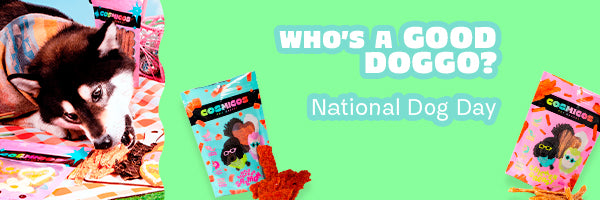 NATIONAL DOG DAY COSMICOS TREATS FOR DOGS